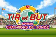 Tir et But - Edition Champions du Monde